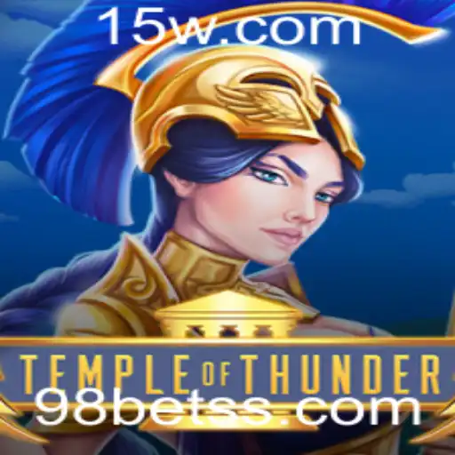 Descubra o Mundo de TempleofThunder: Uma Aventura Épica com 98 Bet